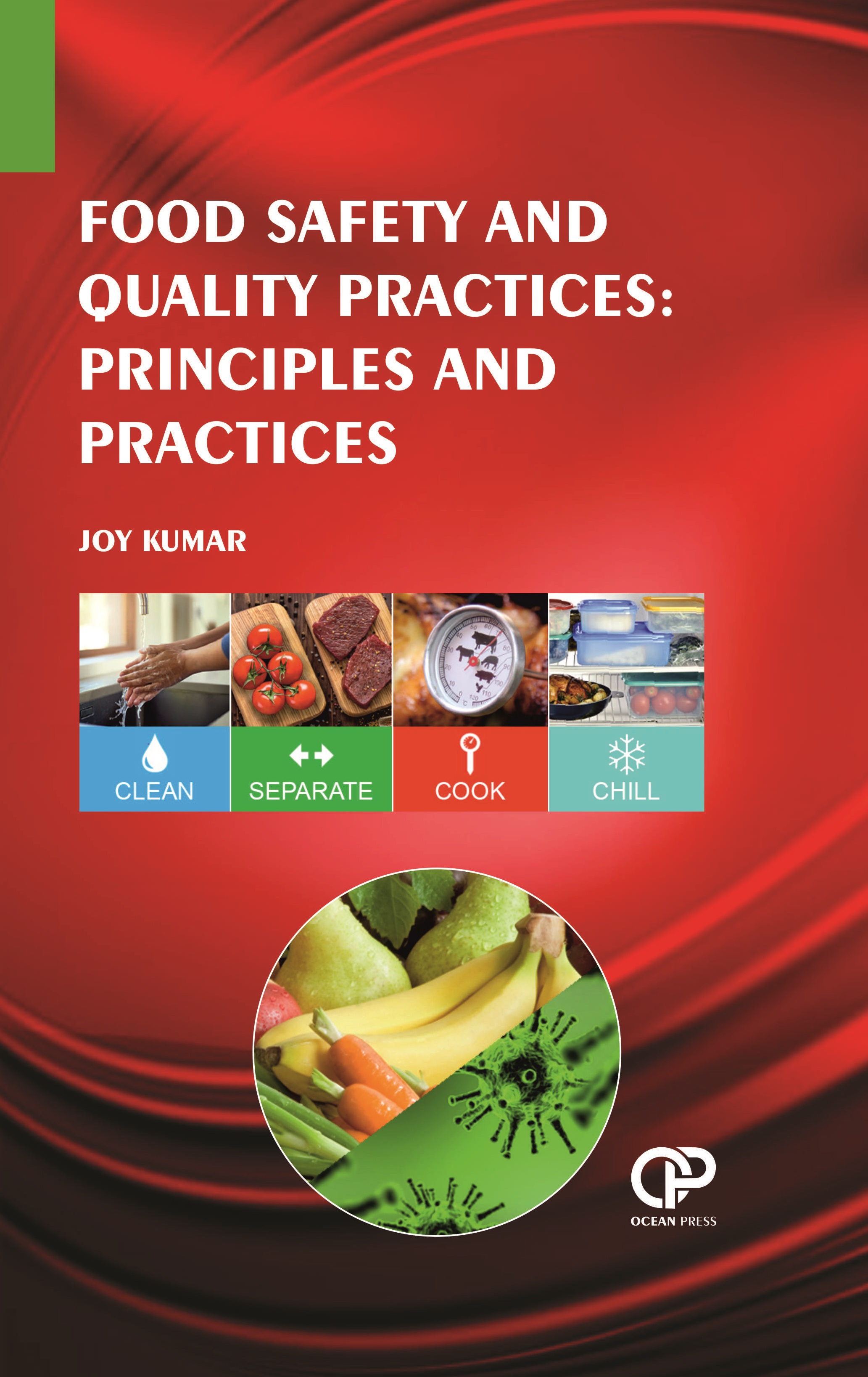 FOOD SAFETY AND QUALITY PRACTICES: PRINCIPLES AND PRACTICES